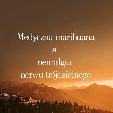 Neuralgia nerwu trójdzielnego — jeden z najsilniejszych bólów