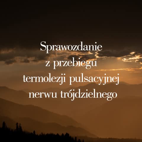Termolezja pulsacyjna — jak wygląda zabieg (relacja)