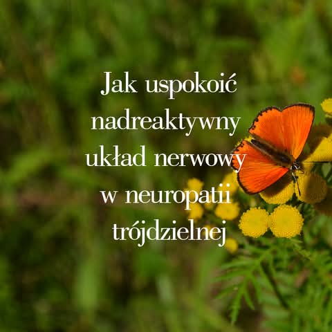 Neuropatia trójdzielna — to nie tylko nerw