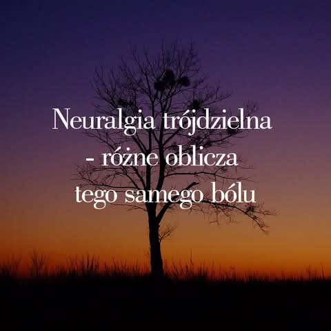 Rodzaje neuralgii trójdzielnej — klasyczna, wtórna, idiopatyczna