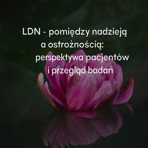 LDN (niskie dawki naltreksonu) — doświadczenia pacjentów