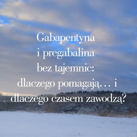 Gabapentyna i pregabalina w bólu neuropatycznym